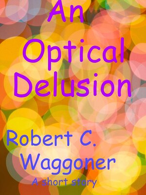 cover image of An Optical Delusion